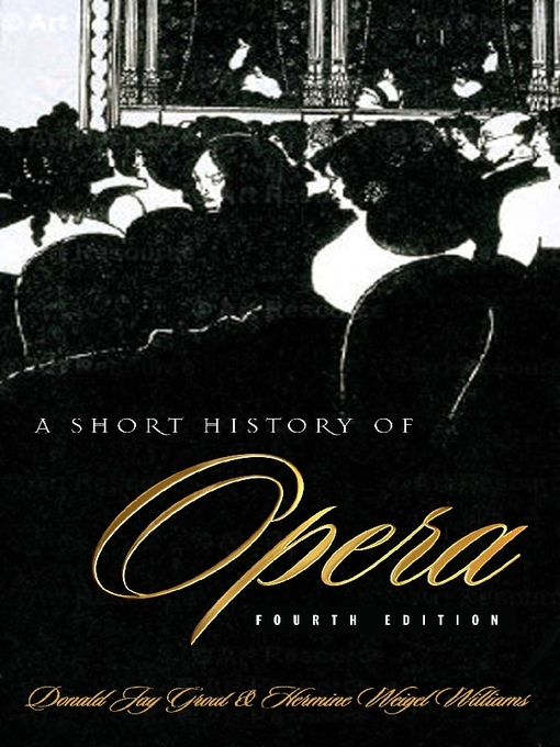 Title details for A Short History of Opera by Donald J. Grout - Available